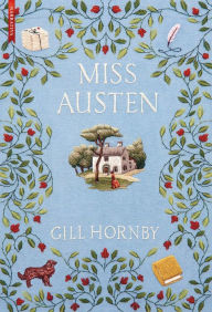 Title: Miss Austen, Author: Gill Hornby