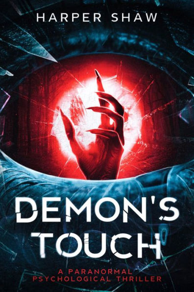 Demon's Touch (A Paranormal Psychological Thriller)