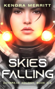 Title: Skies Falling, Author: Kendra Merritt