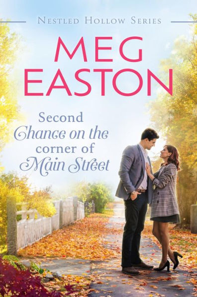 Second Chance on the Corner of Main Street: A Sweet Small Town Romance