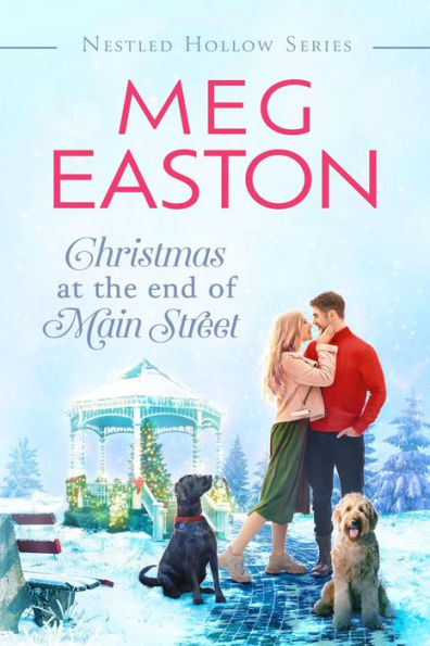 Christmas at the End of Main Street: A Sweet Small Town Romance