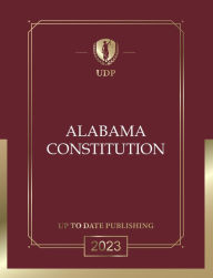 Title: Alabama Constitution 2023: Alabama Bill of Rights, Author: Alabama Legislature