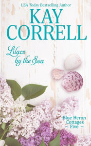 Title: Lilacs by the Sea, Author: Kay Correll