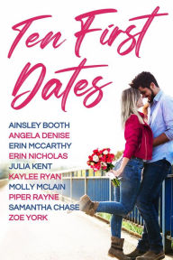 Free online audio book no downloads Ten First Dates 9798823107068 by Erin Nicholas, Julia Kent, Samantha Chase, Erin Nicholas, Julia Kent, Samantha Chase English version 