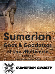 Title: Sumerian Gods & Goddesses of the Multiverse, Author: Andrew Rogers