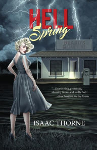 Title: Hell Spring, Author: Isaac Thorne