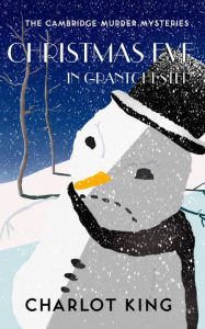 Title: Christmas Eve in Grantchester, Author: Charlot King