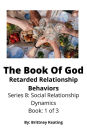 The Book Of God: Retarded Relationship Behaviors