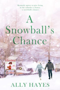 Title: A Snowball's Chance, Author: Ally Hayes