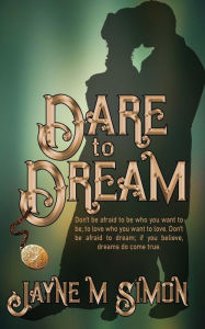 Title: Dare to Dream, Author: Jayne M. Simon