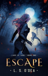 Title: Escape: A dystopian, genetic engineering fantasy, Author: L. S. O'Dea