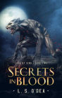 Secrets In Blood: A dystopian, genetic engineering, adventure fantasy