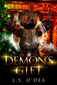 Title: A Demon's Gift: A fun paranormal, horror, urban fantasy, Author: L. S. O'dea