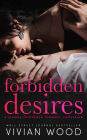 Forbidden Desires: A Steamy Forbidden Romance Collection