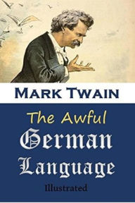 Title: The Awful German Language, Author: Mark Twain