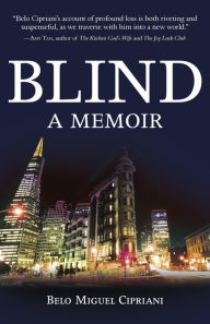 Title: Blind: A Memoir, Author: Belo Cipriani