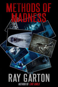 Title: Methods of Madness, Author: Ray Garton