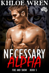 Title: Necessary Alpha, Author: Khloe Wren