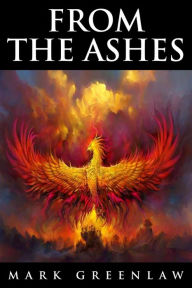 Title: From The Ashes, Author: Mark Greenlaw