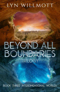 Title: Beyond All Boundaries Book 3: Interdimensional Worlds, Author: Lyn Willmott