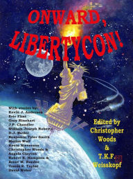 Title: Onward, Libertycon!, Author: Christopher Woods