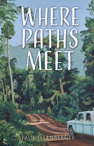 Title: Where Paths Meet, Author: Paul Ellenberger