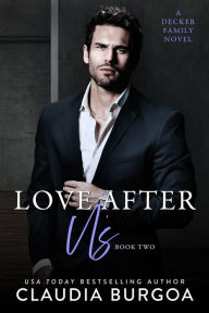 Love After Us: A Decker Family Novel