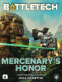 BattleTech: Mercenary's Honor: (A Gray Death Legion Novella)