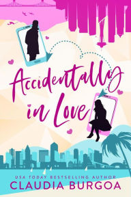 Title: Accidentally in Love, Author: Claudia Burgoa