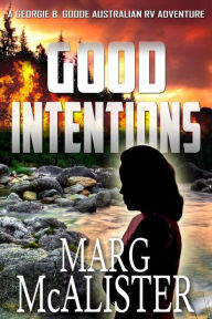Title: Good Intentions, Author: Marg McAlister