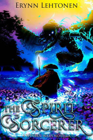 Title: The Spirit Sorcerer: An Asian Fantasy Novella, Author: Erynn Lehtonen