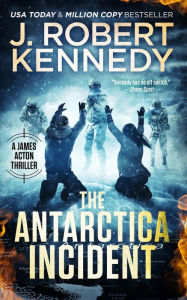 Title: The Antarctica Incident, Author: J. Robert Kennedy
