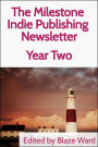 The Milestone Indie Publishing Newsletter, Year Two