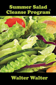 Title: Summer Salad Cleanse Program, Author: Walter Walter