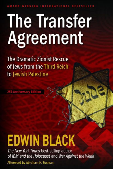 The Transfer Agreement: The Dramatic Zionist Rescue of Jews from the Third Reich to Jewish Palestine