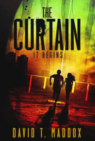 Title: The Curtain: It Begins, Author: David T. Maddox