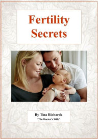Title: Fertility Secrets, Author: TINA RICHARDS