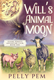 Title: Will's Animal Moon, Author: Pelly Pem