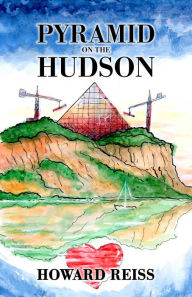 Title: Pyramid on the Hudson, Author: Howard Reiss