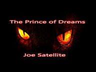 Title: The Prince of Dreams, Author: Joe Satellite