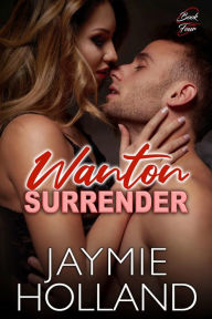 Title: Wanton Surrender, Author: Jaymie Holland