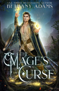 Title: The Mage's Curse, Author: Bethany Adams