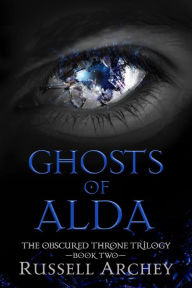 Title: Ghosts of Alda, Author: Russell Archey