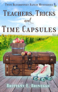 Download free google books kindle Teachers, Tricks, and Time Capsules: A Small-Town Cozy Mystery