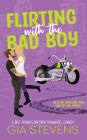 Flirting with the Bad Boy: A Best Friend's Brother Romantic Comedy