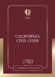 Title: California Civil Code 2023: California Statutes, Author: California Legislature