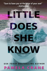 Title: Little Does She Know, Author: Pamela Crane