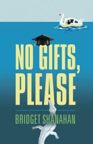 Title: No Gifts, Please, Author: Bridget Shanahan