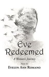 Title: Eve Redeemed: A Woman's Journey, Author: Evelyn Ann Romano