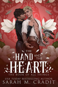 Title: The Hand and the Heart: A Friends to Lovers Fantasy Romance, Author: Sarah M. Cradit